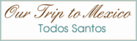 Our Trip to Mexico